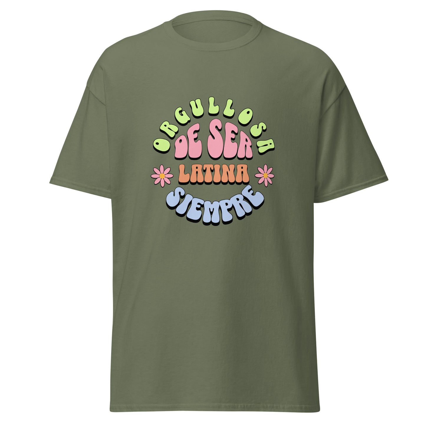Retro groovy t-shirt design featuring "ORGULLOSA DE SER LATINA SIEMPRE" in curved bubble letters - lime green for "ORGULLOSA", soft pink for "DE SER", coral orange for "LATINA", and sky blue for "SIEMPRE", decorated with pink daisy flowers with yellow centers on both sides