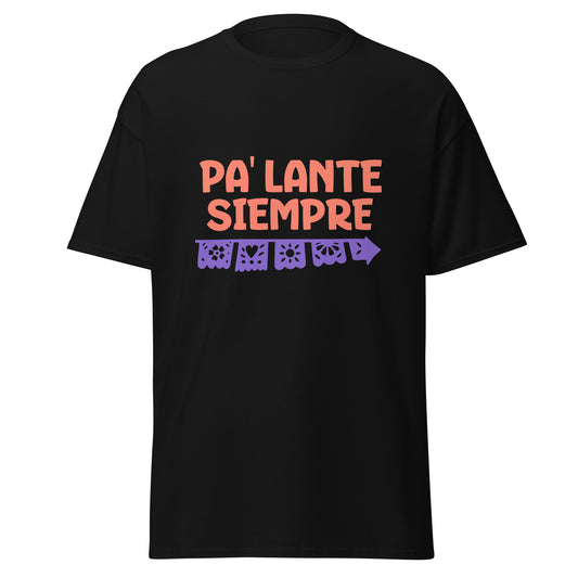 Motivational t-shirt design with "PA' LANTE SIEMPRE" in bold coral letters above a decorative purple papel picado banner featuring traditional Mexican cut-out patterns including flowers, hearts, sun, and geometric designs with scalloped edges