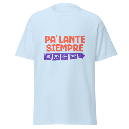 Motivational t-shirt design with "PA' LANTE SIEMPRE" in bold coral letters above a decorative purple papel picado banner featuring traditional Mexican cut-out patterns including flowers, hearts, sun, and geometric designs with scalloped edges