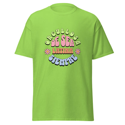 Retro groovy t-shirt design featuring "ORGULLOSA DE SER LATINA SIEMPRE" in curved bubble letters - lime green for "ORGULLOSA", soft pink for "DE SER", coral orange for "LATINA", and sky blue for "SIEMPRE", decorated with pink daisy flowers with yellow centers on both sides
