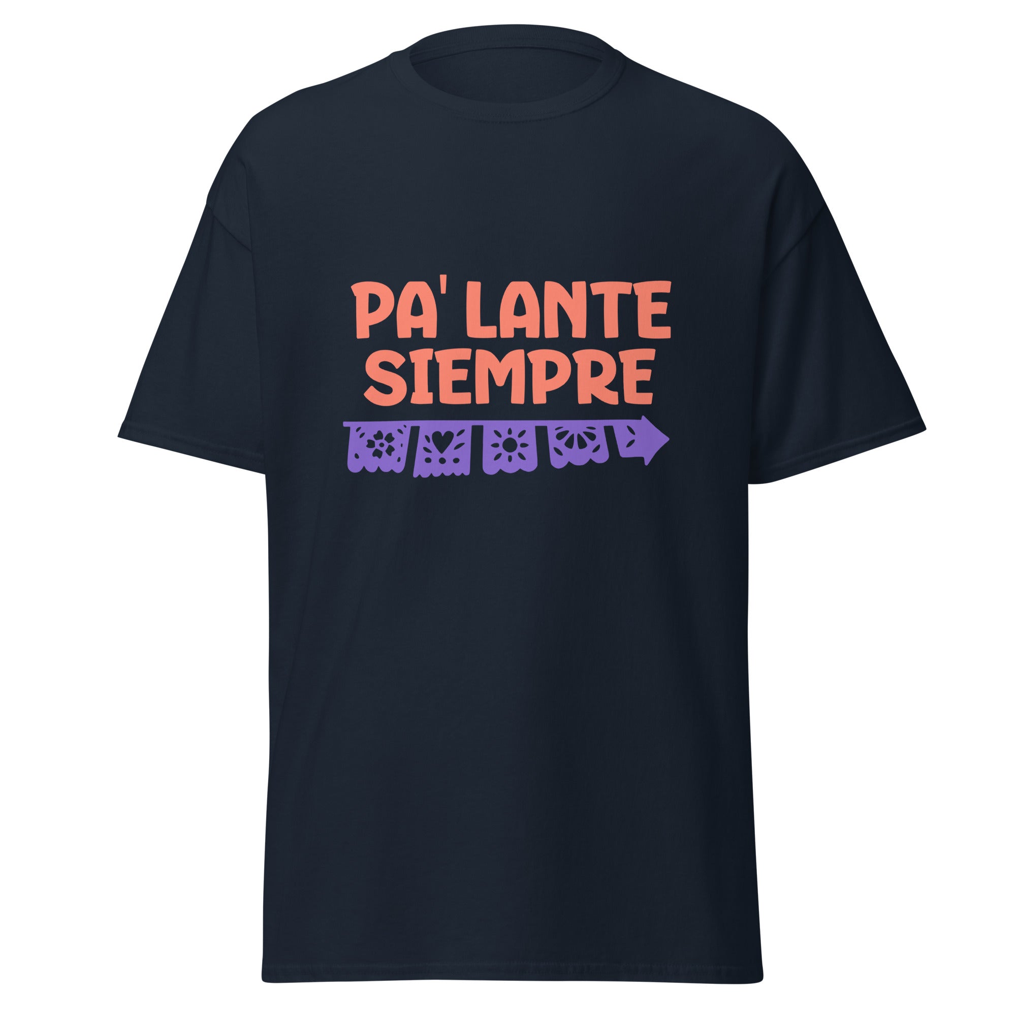 Motivational t-shirt design with "PA' LANTE SIEMPRE" in bold coral letters above a decorative purple papel picado banner featuring traditional Mexican cut-out patterns including flowers, hearts, sun, and geometric designs with scalloped edges