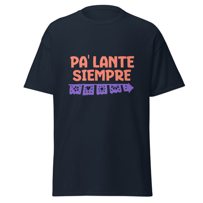 Motivational t-shirt design with "PA' LANTE SIEMPRE" in bold coral letters above a decorative purple papel picado banner featuring traditional Mexican cut-out patterns including flowers, hearts, sun, and geometric designs with scalloped edges
