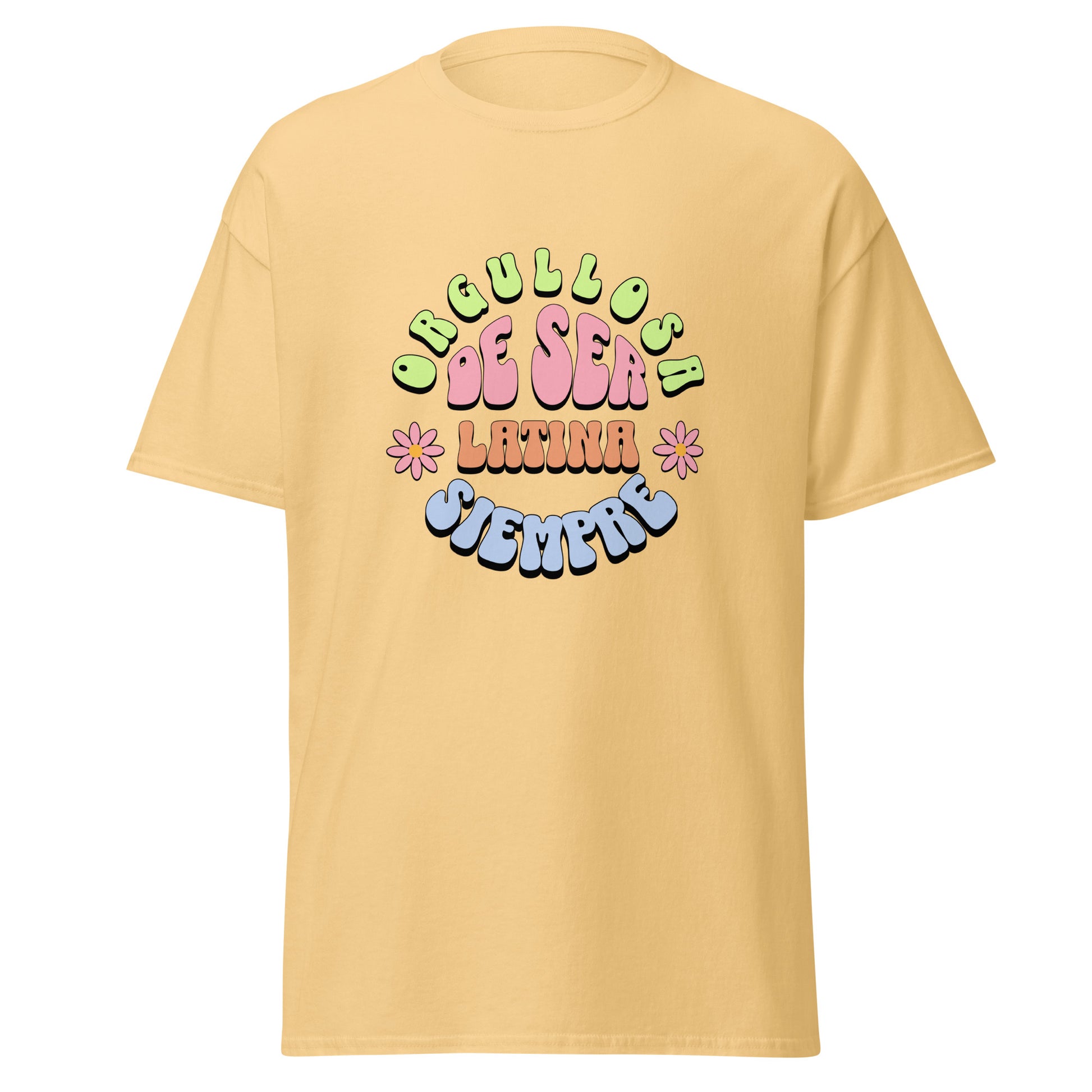 Retro groovy t-shirt design featuring "ORGULLOSA DE SER LATINA SIEMPRE" in curved bubble letters - lime green for "ORGULLOSA", soft pink for "DE SER", coral orange for "LATINA", and sky blue for "SIEMPRE", decorated with pink daisy flowers with yellow centers on both sides