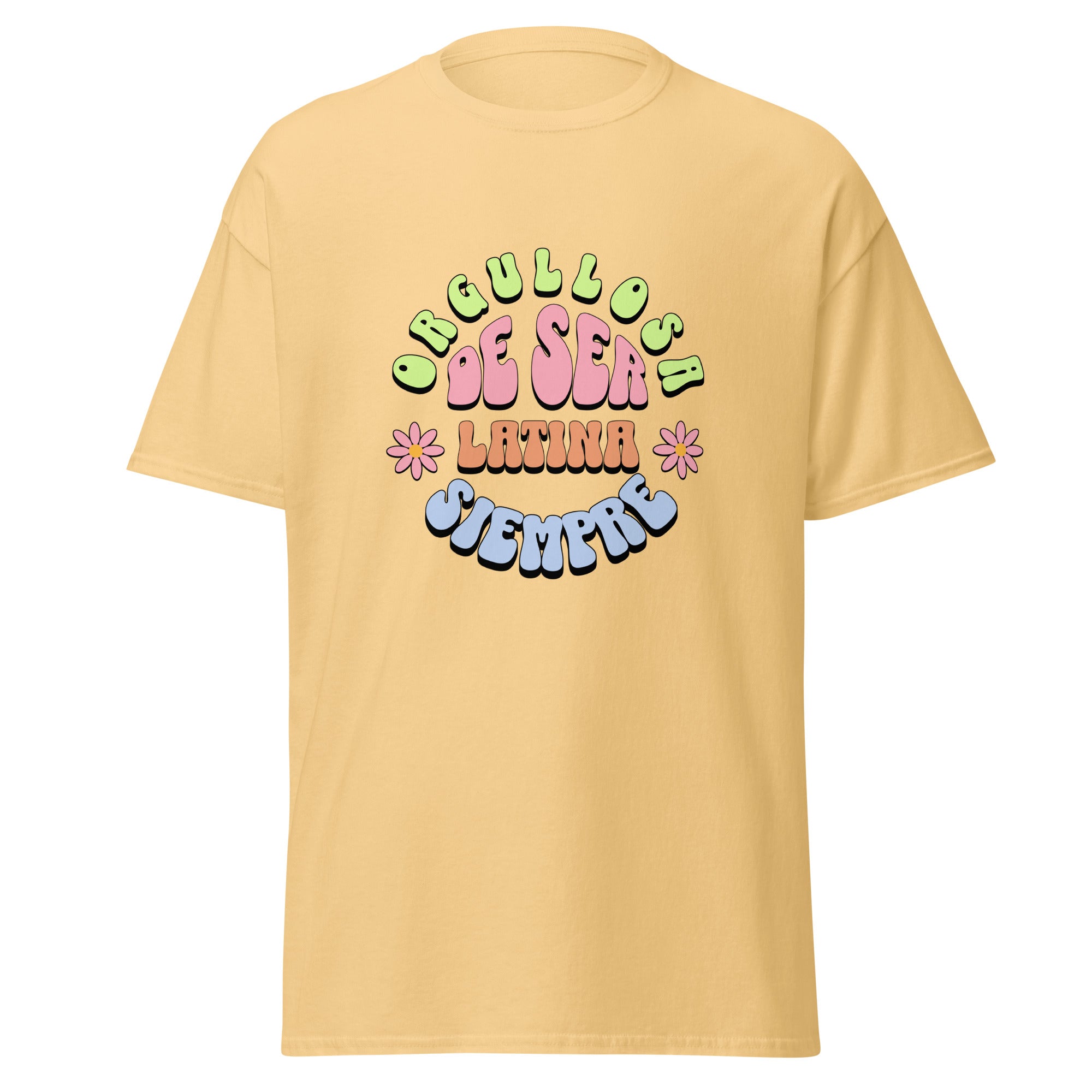 Retro groovy t-shirt design featuring "ORGULLOSA DE SER LATINA SIEMPRE" in curved bubble letters - lime green for "ORGULLOSA", soft pink for "DE SER", coral orange for "LATINA", and sky blue for "SIEMPRE", decorated with pink daisy flowers with yellow centers on both sides